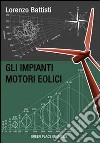 Gli impianti motori eolici libro