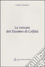 Le vetrate del duomo di Cefalù