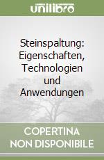 Steinspaltung: Eigenschaften, Technologien und Anwendungen libro