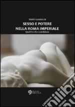 Sesso e poetere nella Roma imperiale. Quattro vite scandalose libro