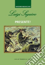 Luigi Seguino presente! libro