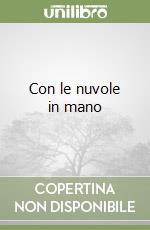 Con le nuvole in mano