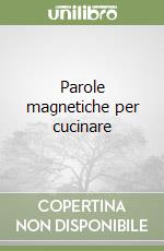 Parole magnetiche per cucinare