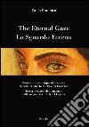 Lo sguardo eterno. Storia e tecnica dell'encausto dalle origini ai ritratti del Fayum. Ediz. italiana e inglese libro