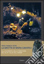 La grotta di Mora Cavorso. Alla scoperta della preistoria nell'alta valle dell'Aniene