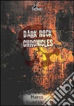 Dark Rock chronicles libro