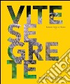 Vite segrete delle valli del Noce. Ediz. multilingue libro