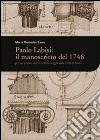 Paolo Labisi: il manoscritto del 1746. Per uso proprio dell'architetto reggio della città di Noto... libro