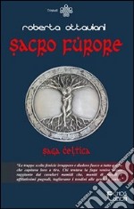 Sacro furore. Saga celtica libro