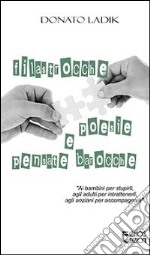 Filastrocche, poesie e... pensate barocche libro