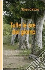 Tutte le ore del giorno libro