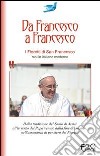 Da Francesco a Francesco. I fioretti di san Francesco libro di Calzone S. (cur.)