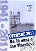 Monastero San Vincenzo Martire 1941-2011. 70 anni a San Vincenzo in Bassano Romano libro