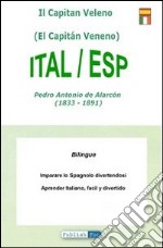 Bilingue italiano-spagnolo. Imparare lo spagnolo divertendosi libro