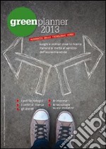 Green planner 2013. Almanacco delle tecnologie verdi libro