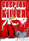 Cosplay killer libro di Salce Luca