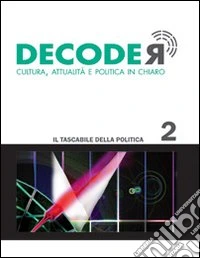 Decoder. Cultura, attualità e politica in chiaro. Vol. 2 libro