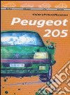 Peugeot 205. Guida all'identificazione. Ediz. illustrata libro