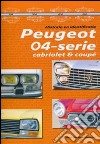 Peugeot serie 04 coupè e cabriolet. Guida all'identificazione. Ediz. olandese libro