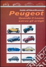 Peugeot quando il leone estrae gli artigli. Ediz. illustrata libro