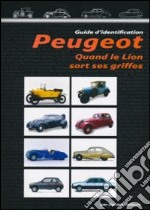 Peugeot. Quand le lion sort ses griffes. Ediz. illustrata libro