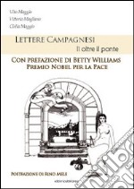 Lettere campagnesi. Lì oltre il ponte libro