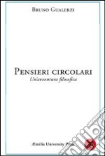 Pensieri circolari. Un'avventura filosofica libro