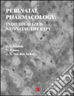 Perinatal pharmacology: individualized neonatal therapy