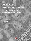 Perinatal pharmacology: individualized neonatal therapy libro