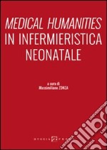 Medical humanities in infermieristica neonatale libro