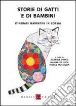 Storie di gatti e di bambini. Itinerari narrativi in corsia libro