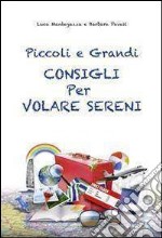 Piccoli e grandi consigli per volare sereni