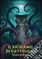 Il richiamo di Gatthulhu. Gioco di ruolo