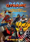 Dynamic D100. Il gioco di ruolo dei super robot di Go Nagai. Ediz. inglese, italiana, francese e spagnola libro