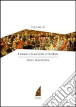 L'ateismo e la sua storia in Occidente. Vol. 3 libro