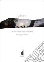 L'ateismo e la sua storia in Occidente. Vol. 4 libro