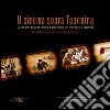 Il cinema sopra Taormina. Cento anni di luoghi, storie e personaggi dei film girati a Taormina. Catalogo della mostra libro