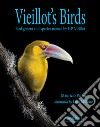 Vieillot's Birds. Bird genera and species named by L.P. Vieillot. Ediz. illustrata libro