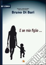 E se mio figlio... libro