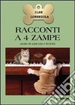 Racconti a 4 zampe libro