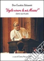 «Voglio vivere la mia Messa!»