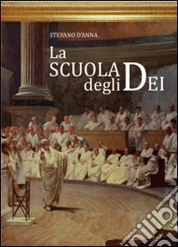 La scuola degli dei libro