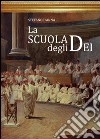 La scuola degli dei libro