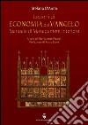 Lezioni di economia dal Vangelo. Manuale di management interiore libro