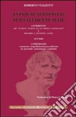 Antiquae sententiae nun falliscene maje. Confronto tra «li ditti antichi de lo popolo napulitano» e proverbi e sentenze latine. Testo latino a fronte libro