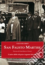 San Fausto martire. L'arrivo delle reliquie e la genesi del culto libro