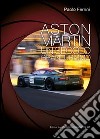 Aston Martin. Un secolo granturismo libro