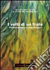 I volti di un frate. Testimonianze su Luigi Monaco libro