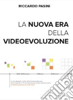 La nuova era della videoevoluzione. Interpretate l'innovazione per dar vita a nuove idee