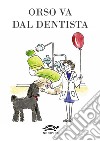 Orso va dal dentista libro